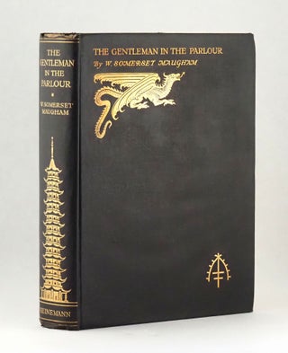 The Gentleman in the Parlour: A Record of a Journey from Rangoon to Haiphong. W. Somerset MAUGHAM