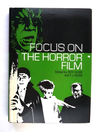 Focus on the Horror Film. Jack KEROUAC, Roy HUSS, T. J. ROSS