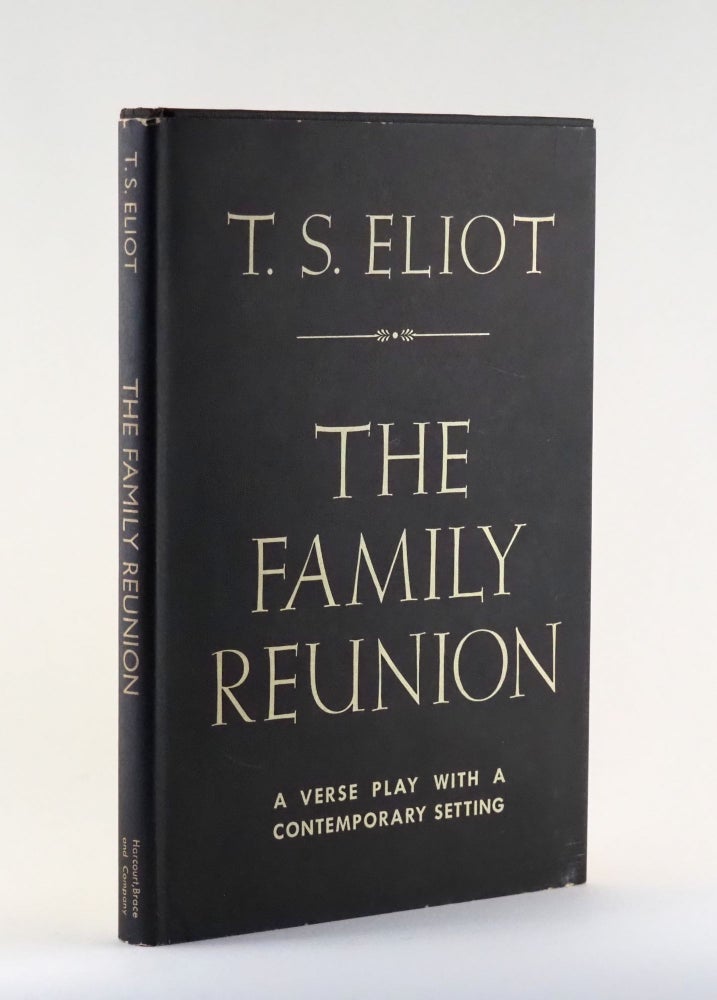 The Family Reunion. T. S. ELIOT.