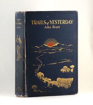 Trails of Yesterday. John BRATT