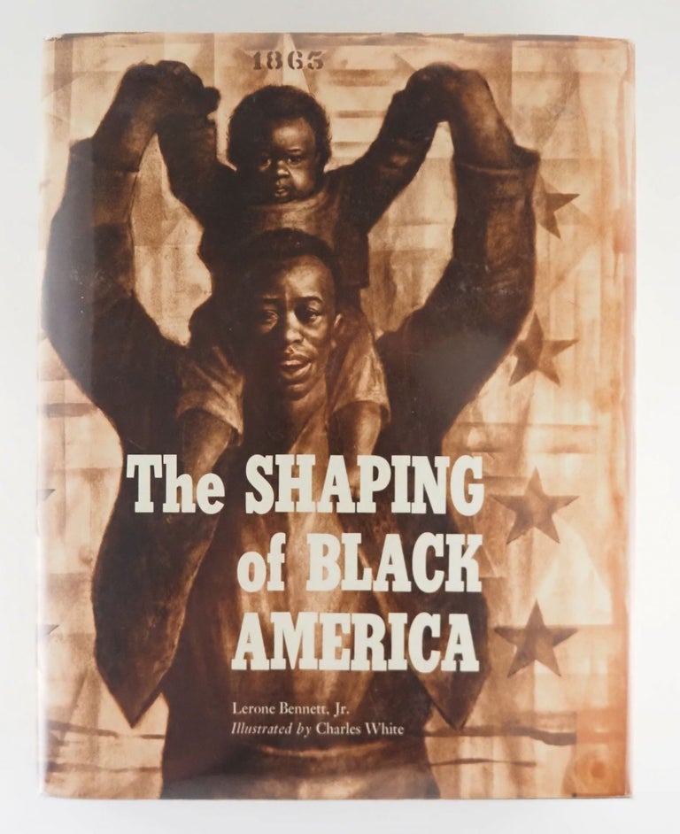 The Shaping of Black America. Lerone BENNETT JR.