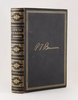 Struggles and Triumphs or, Sixty Year’s Recollections of P.T. Barnum, including his Golden...