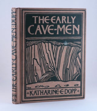 The Early Cave-Men. Katharine E. DOPP.
