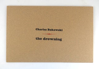 The Drowning. Charles BUKOWSKI.