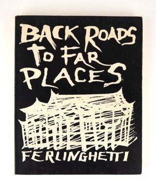 Back Roads to Far Places. Lawrence FERLINGHETTI