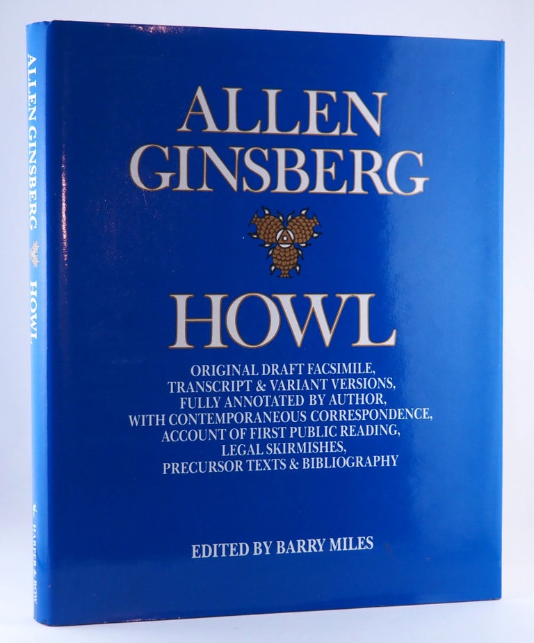 HOWL: Original Draft Facsimile, Transcript & Variant Versions, Fully Annotated By Author, Allen GINSBERG, Barry MILES.