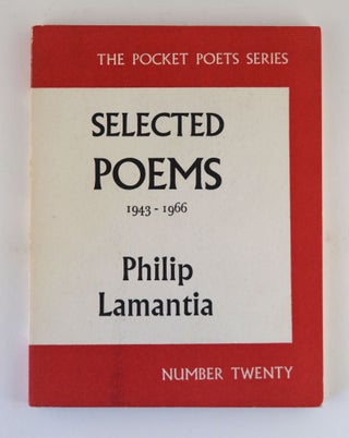 Selected Poems: 1943 - 1966. Philip LAMANTIA