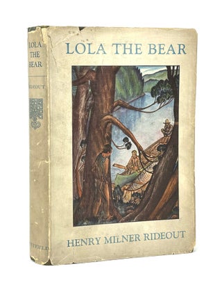 Lola the Bear: A Tale for Men and Boys. Henry Milner RIDEOUT, Lynd Kendall WARD, Author