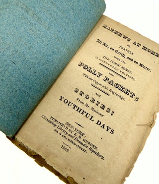 Mathews at Home: Or, Travels in Air, on Earth, and on Water. With All The Comic Songs (A Corrected Edition.). The Polly Packet; With Six Copper-plate Engravings. And Stories: From Mr. Mathews' Youthful Days.